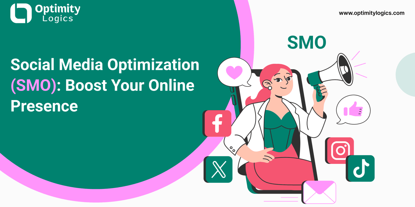 Social Media Optimization (SMO): Boost Your Online Presence