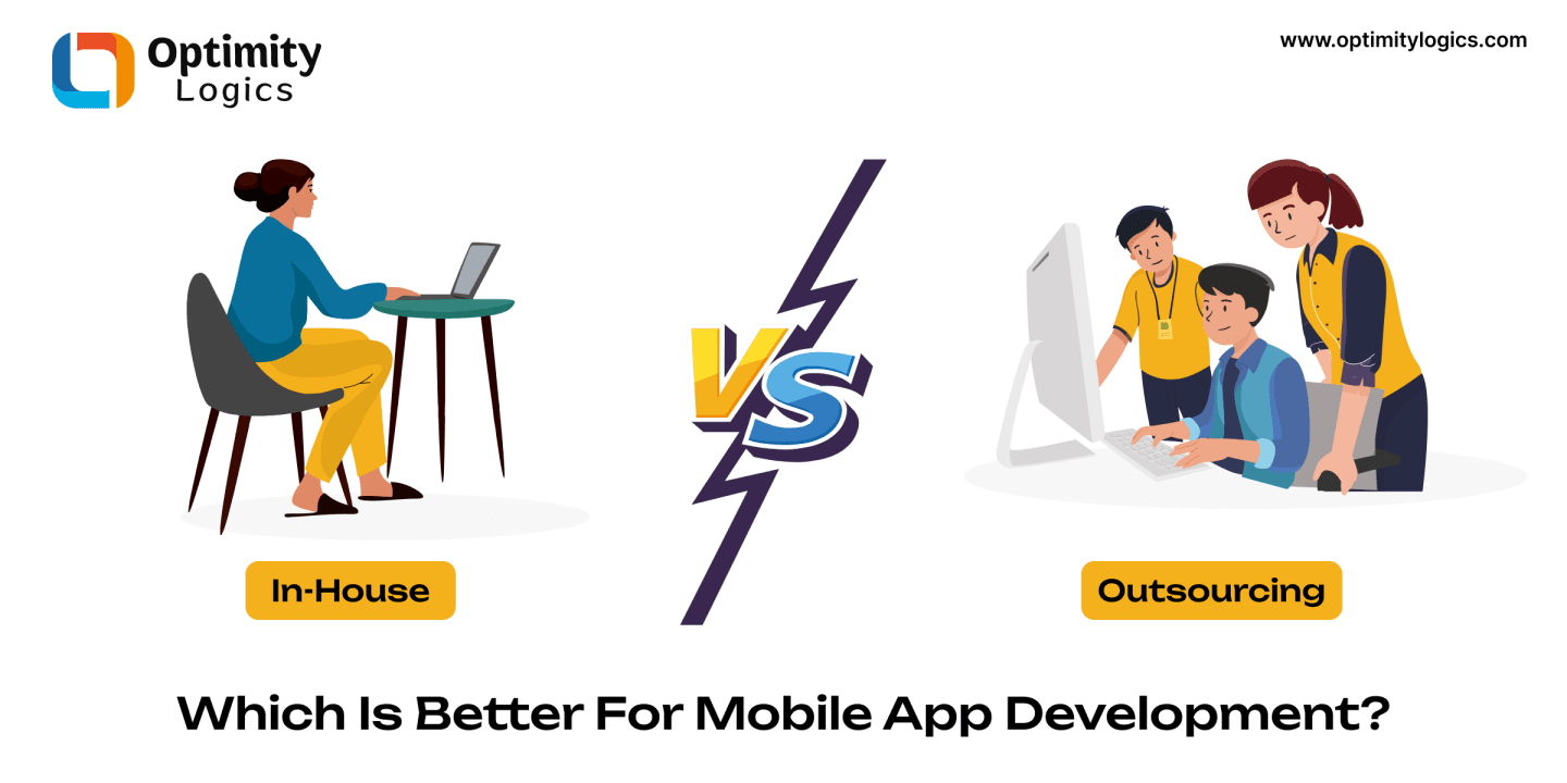 In-House or Outsourcing: Which is Better for Mobile App Development?