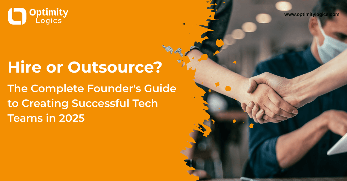 Hire or Outsource? The Complete Founder’s Guide to Creating Successful Tech Teams in 2025