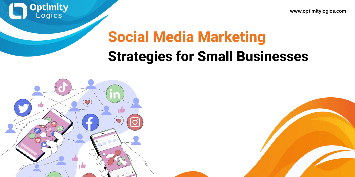 Social Media Marketing Strategies for Small Businesses