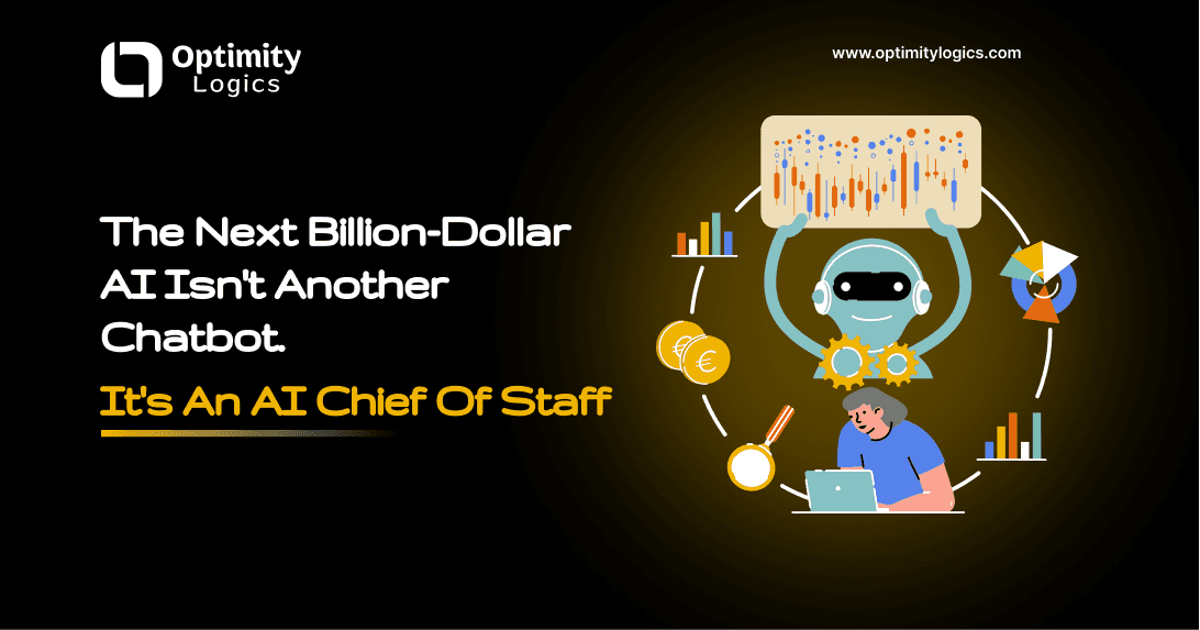 The Next Billion-Dollar AI Isn't Another Chatbot. It's an AI Chief of Staff