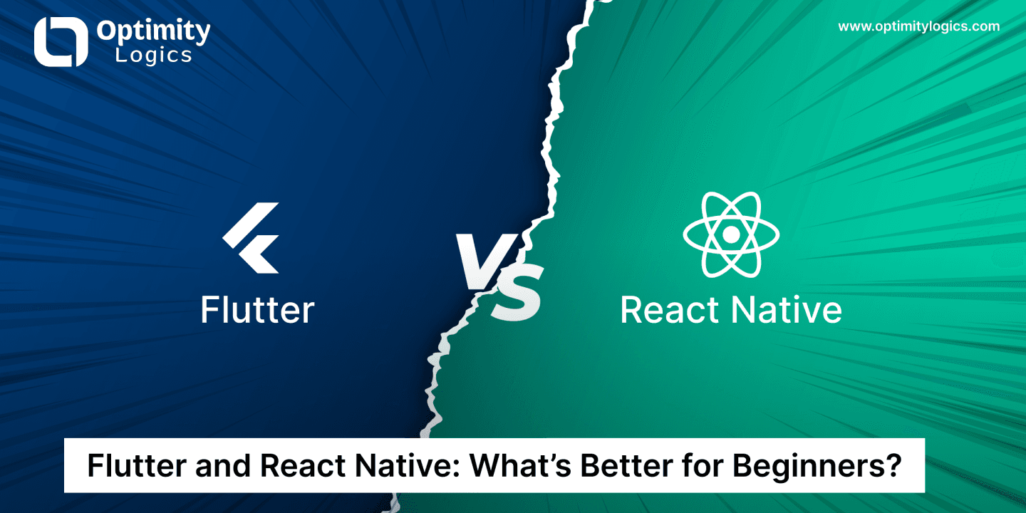 Flutter and React Native: What’s Better for Beginners?