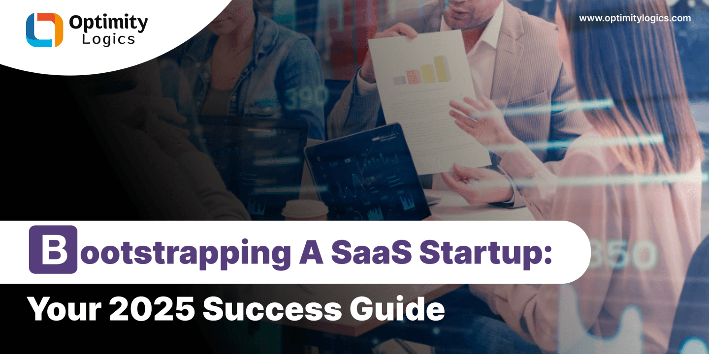 Bootstrapping a SaaS Startup: Your 2025 Success Guide