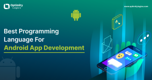 android app development, optimity logics