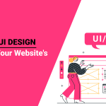 How Good UI Design Can Boost Your Website's Success